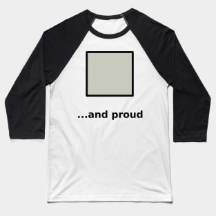 Square and Proud Baseball T-Shirt